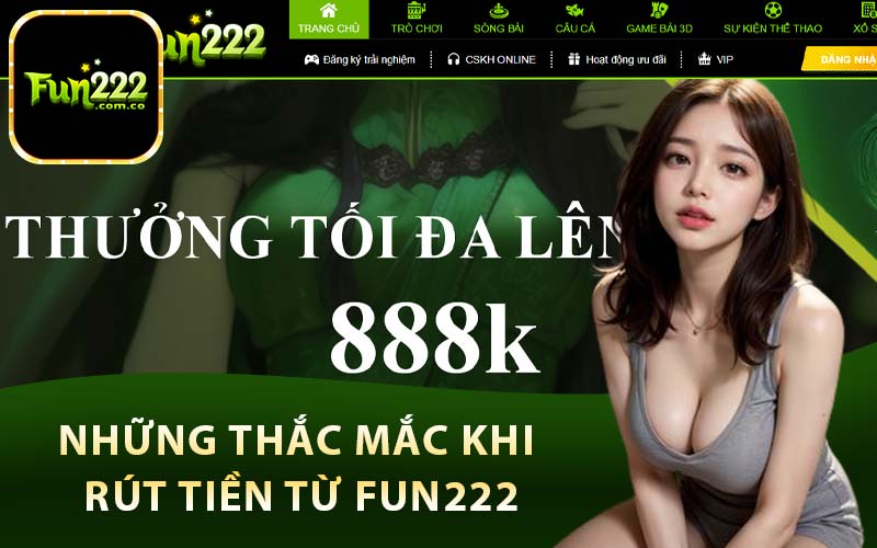 Những thắc mắc khi rút tiền từ Fun222