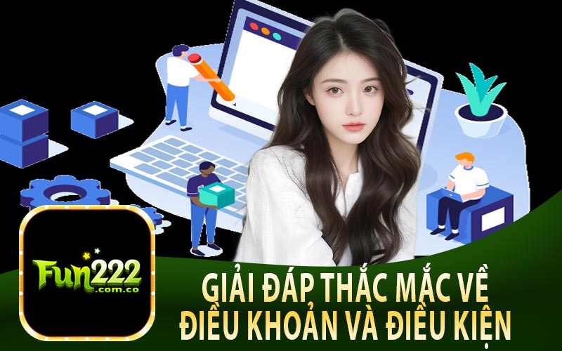 Giải Đáp Thắc Mắc Về Điều Khoản Và Điều Kiện 