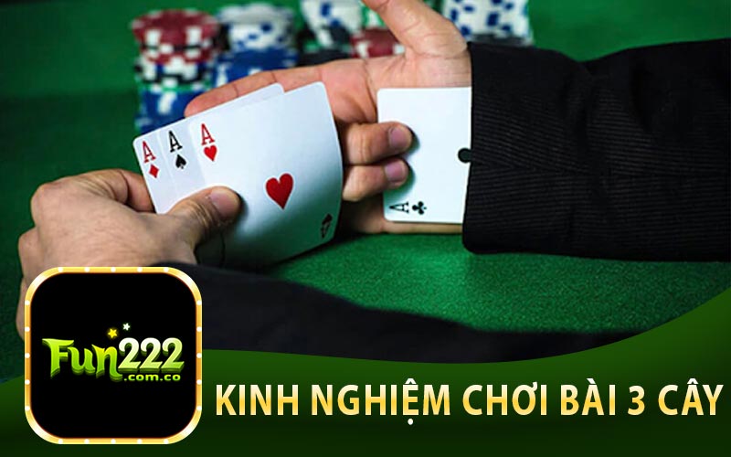 Kinh Nghiệm Chơi Bài 3 Cây